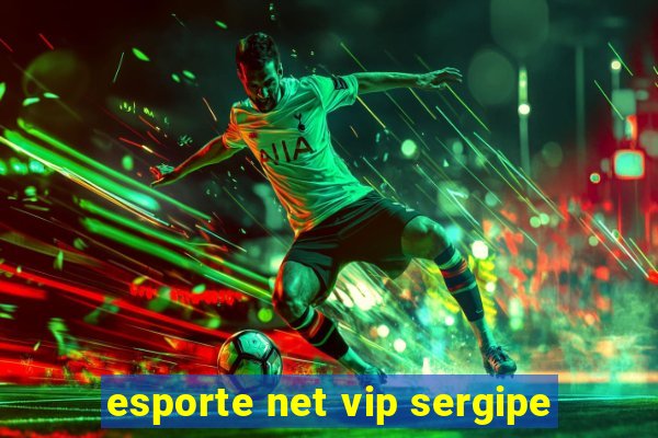 esporte net vip sergipe